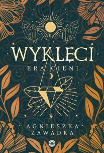 Wyklęci. Era cieni. Autor: Agnieszka Zawadka. Multiszop.pl Okładka książki Wyklęci. Era cieni