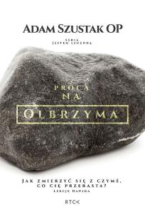 Okładka książki Z procą na olbrzyma. Jak zmierzyć się z czymś, co Cię przerasta? Lekcje Dawida.