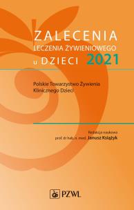Zalecenia leczenia żywieniowego u dzieci 2021. Autor: Książyk Janusz. Multiszop.pl Okładka książki Zalecenia leczenia żywieniowego u dzieci 2021