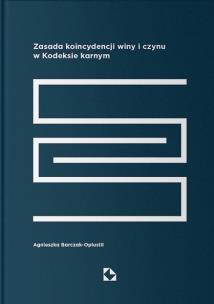 Okładka książki Zasada koincydencji winy i czynu w Kodeksie karnym