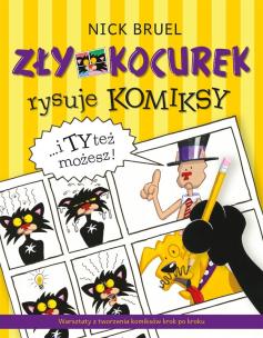 Zły Kocurek rysuje komiksy i Ty też możesz - uszkodzone. Autor: Nick Bruel. Multiszop.pl Okładka książki Zły Kocurek rysuje komiksy i Ty też możesz - uszkodzone