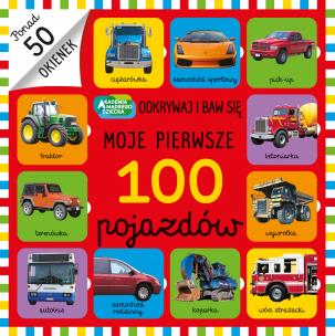 Okładka książki Akademia mądrego.. Moje pierwsze 100 pojazdów