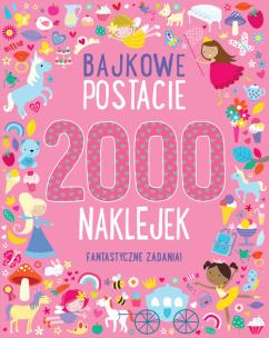 Okładka książki Bajkowe postacie. 2000 naklejek