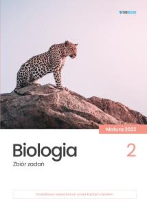 Biologia. Zbiór zadań. Matura 2022 T.2. Autor: Opracowanie zbiorowe. Multiszop.pl Okładka książki Biologia. Zbiór zadań. Matura 2022 T.2