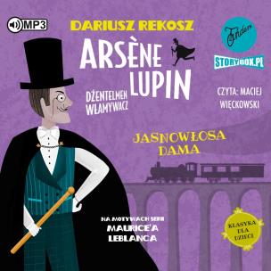 Okładka książki CD MP3 Jasnowłosa dama. Arsène Lupin dżentelmen włamywacz.  Tom 5