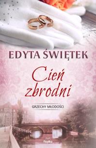 Cień zbrodni. Autor: Świętek Edyta. Multiszop.pl Okładka książki Cień zbrodni