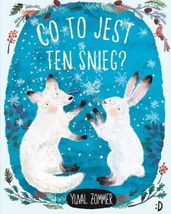 Okładka książki Co to jest ten śnieg?