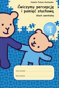 Okładka książki Ćwiczymy percepcję i pamięć.. cz.1 Słuch awerbalny