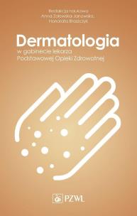 Dermatologia w gabinecie lekarza Podstawowej Opieki Zdrowotnej. Autor: Zalewska-Janowska Anna, Błaszczyk Honorata. Multiszop.pl Okładka książki Dermatologia w gabinecie lekarza Podstawowej Opieki Zdrowotnej