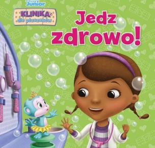 Okładka książki Disney Junior. Klinika dla pluszaków. Jedz zdrowo!