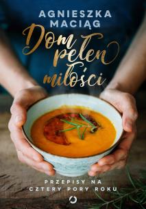 Okładka książki Dom pełen miłości. Przepisy na cztery pory roku