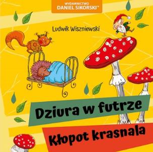 Okładka książki Dziura w futrze, Kłopot krasnala
