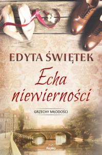 Echa niewierności. Autor: Świętek Edyta. Multiszop.pl Okładka książki Echa niewierności