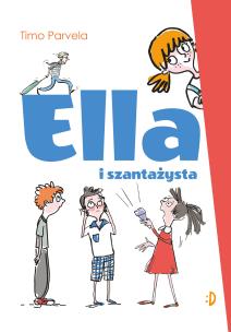 Ella i szantażysta. Tom 1. Autor: Timo Parvela. Multiszop.pl Okładka książki Ella i szantażysta. Tom 1
