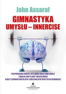Gimnastyka Umysłu Innercise. Autor: John Assaraf. Multiszop.pl Okładka książki Gimnastyka Umysłu Innercise