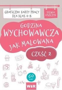 Godzina wychowawcza jak malowana SP 4-8 cz.2. Autor: Sylwia Oszczyk. Multiszop.pl Okładka książki Godzina wychowawcza jak malowana SP 4-8 cz.2
