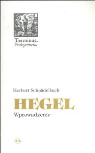 Hegel Wprowadzenie. Autor: Schnadelbach Herbert. Multiszop.pl Okładka książki Hegel Wprowadzenie