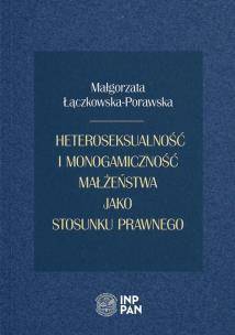 Okładka książki Heteroseksualność i monogamiczność małżeństwa...