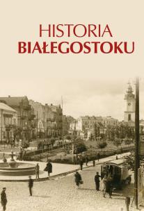 Okładka książki Historia Białegostoku