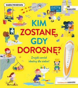 Okładka książki Kim zostanę, gdy dorosnę