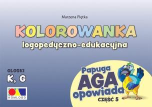 Kolorowanka Papuga Aga opowiada cz.5 - K, G. Autor: Marzena Piętka. Multiszop.pl Okładka książki Kolorowanka Papuga Aga opowiada cz.5 - K, G
