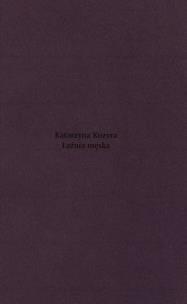 Okładka książki Kozyra Katarzyna Łaźnia męska