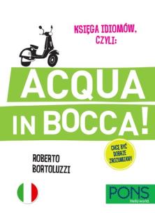 Okładka książki Księga idiomów, czyli: Acqua in Bocca