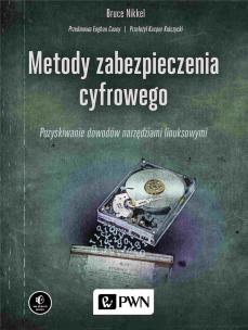 Metody zabezpieczenia cyfrowego. Autor: Nikkel Bruce. Multiszop.pl Okładka książki Metody zabezpieczenia cyfrowego