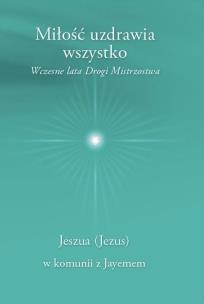 Okładka książki Miłość uzdrawia wszystko