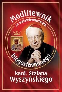 Okładka książki Modlitewnik za wstawiennictwem bł. kard. Stefana Wyszyńskiego