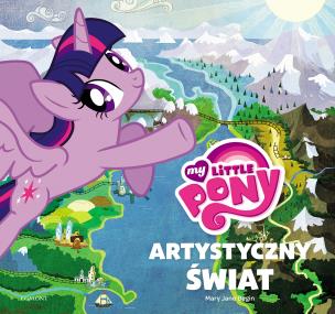 My Little Pony Jak powstał świat kucyków - uszkodzone. Autor: Begin Mary Jane. Multiszop.pl Okładka książki My Little Pony Jak powstał świat kucyków - uszkodzone