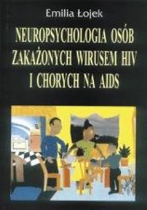 Okładka książki Neuropsychologia osób zakażonych wirusem HIV i chorych na AIDS bd