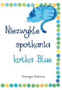 Okładka książki Niezwykłe spotkania kotka Blue