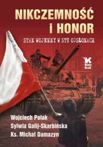 Okładka książki Nikczemność i honor. Stan wojenny w stu odsłonach