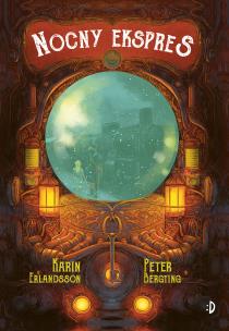 Nocny ekspres. Autor: Karin Erlandsson, Anna Czernow, Peter Bergting. Multiszop.pl Okładka książki Nocny ekspres