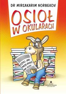 Okładka książki Osioł w okularach czyli jak przejrzeć na oczy