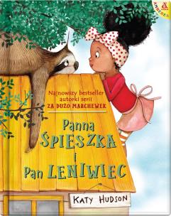 Panna Śpieszka i Pan Leniwiec. Autor: KATY HUDSON. Multiszop.pl Okładka książki Panna Śpieszka i Pan Leniwiec