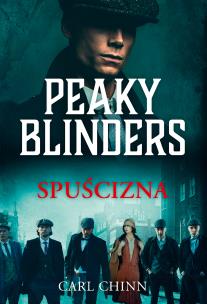 Okładka książki Peaky Blinders. Spuścizna