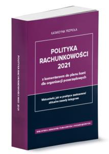 Opakowanie Polityka rachunkowości 2021 z komentarzem do planu kont dla organizacji pozarządowych