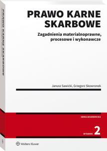 Prawo karne skarbowe. Zagadnienia materialnoprawne, procesowe i wykonawcze. Autor: Sawicki Janusz, Grzegorz Skowronek. Multiszop.pl Okładka książki Prawo karne skarbowe. Zagadnienia materialnoprawne, procesowe i wykonawcze