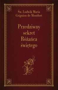 Okładka książki Przedziwny sekret Różańca świętego