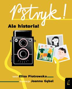 Okładka książki Pstryk! Ale historia!