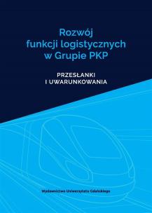 Okładka książki Rozwój funkcji logistycznych w Grupie PKP