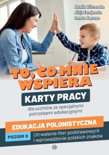 To, co mnie wspiera. Karty pracy dla uczniów... Autor: Wilczewska Natalia, Alicja Tanajewska. Multiszop.pl Okładka książki To, co mnie wspiera. Karty pracy dla uczniów..