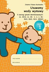 Okładka książki Usuwamy wady wymowy. 3 szeregi głosek... cz.1