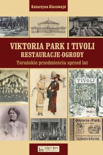 Okładka książki Viktoria Park i Tivoli. Restauracje-ogrody