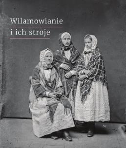 Okładka książki Wilamowianie i ich stroje Dokumentacja językowego i kulturowego dziedzictwa Wilamowic