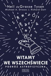 Okładka książki Witamy we Wszechświecie. Podróż astrofizyczna