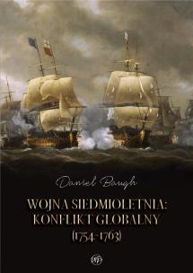 Okładka książki Wojna siedmioletnia. Konflikt globalny (1754-1763)