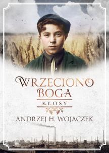 Okładka książki Wrzeciono Boga. Kłosy